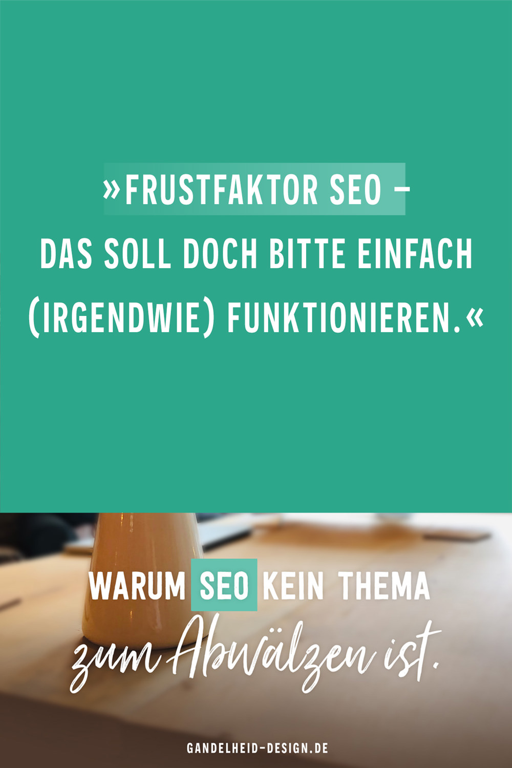 Frustfaktor SEO. Das soll doch bitte einfach irgendwie funktionieren.