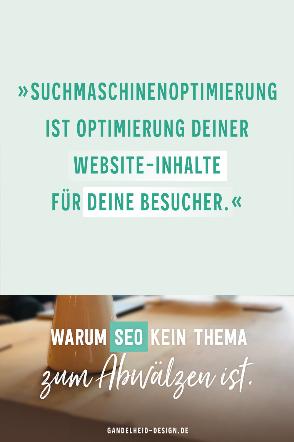 Suchmaschinenoptimierung ist Optimierung deiner Website-Inhalte für deine Besucher.