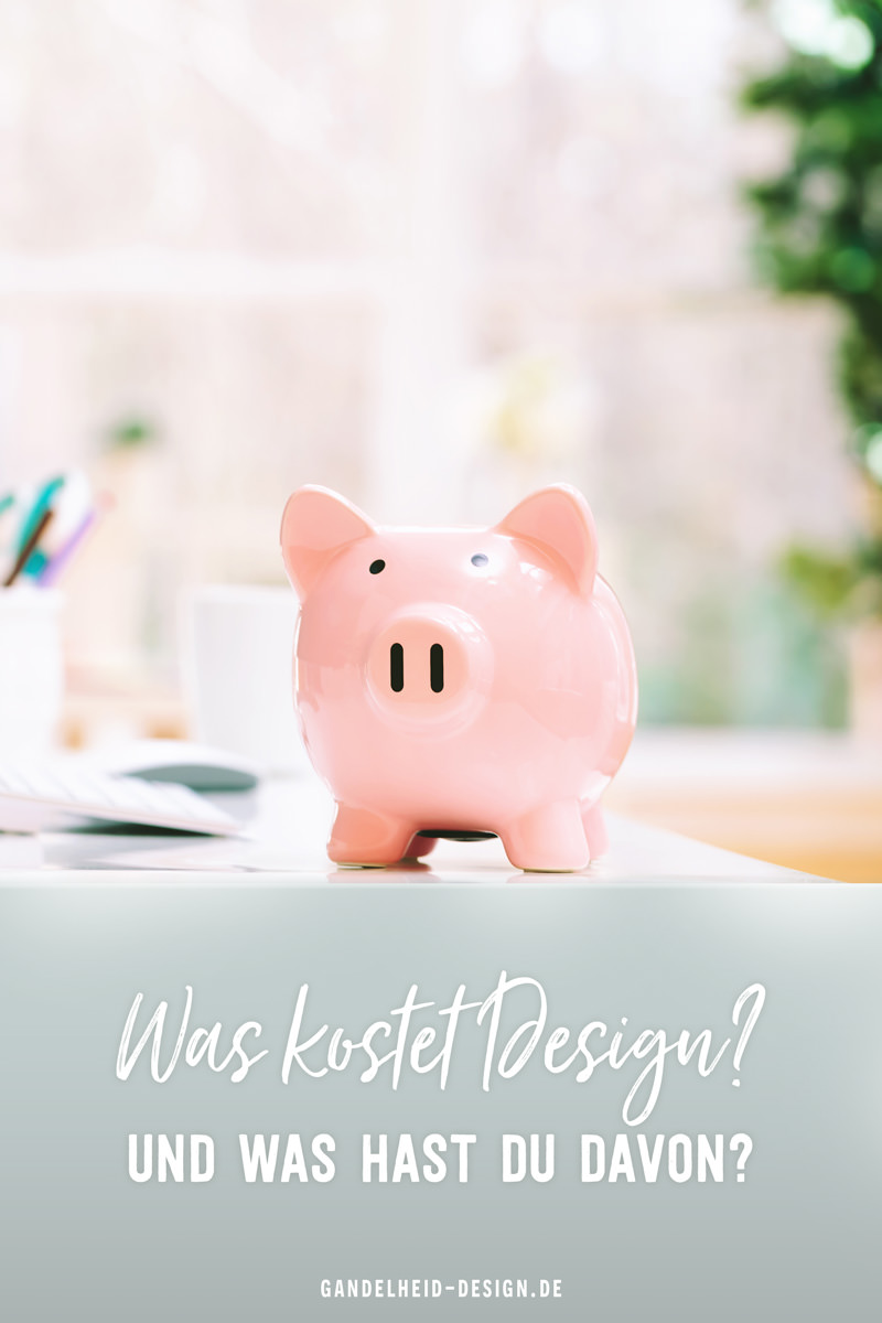 Was kostet Design? Was für einen Stundensatz hat eine selbstständige Designerin? Und was habe ich als Kunde davon?